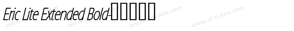 Eric Lite Extended Bold字体转换